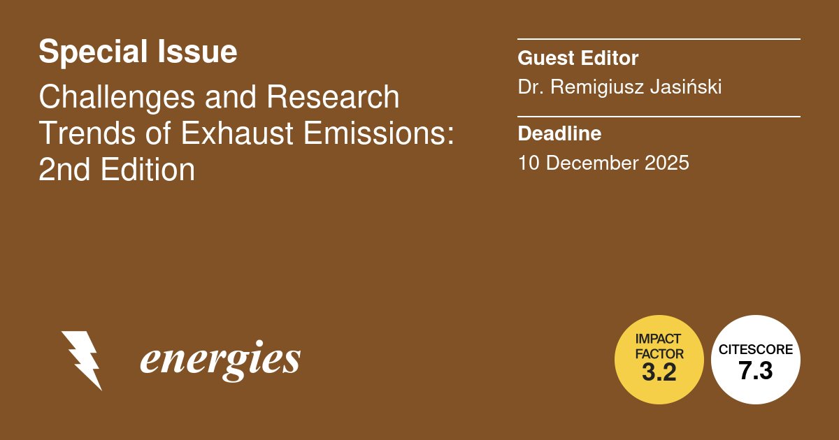 energies_mdpi's tweet image. #CallForPapers! The 2nd Edition of the Special Issue &quot;Challenges and Research Trends of #ExhaustEmissions&quot; is open for submissions!

👉 brnw.ch/21wWRz6

💥 Read 5 papers published in the 1st Edition: brnw.ch/21wWRz7

#CombustionEngine

#mdpienergies #openaccess
