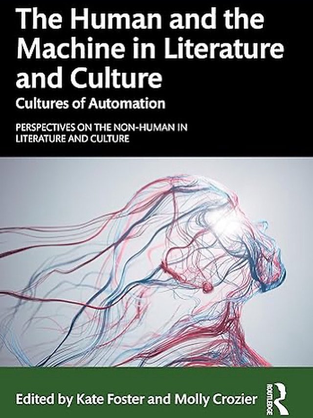 Join us online at 5pm BST today for the launch of The Human and the Machine in Literature and Culture! Details and joining instructions o Eventbrite