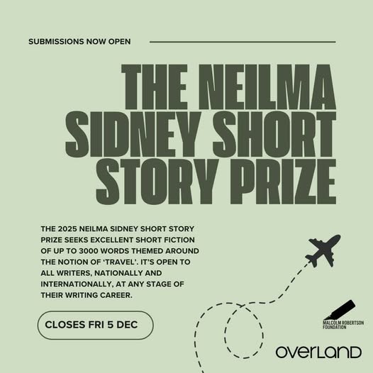 📞 Calling all writers worldwide🌍 

The 2025 Overland Neilma Sidney Short Story Prize is now open for entries! This amazing opportunity is run by <a href="/OverlandJournal/">Overland Journal</a> and the Malcolm Roberston Foundation.

They are looking for short fiction up to 3000 words themed around the notion