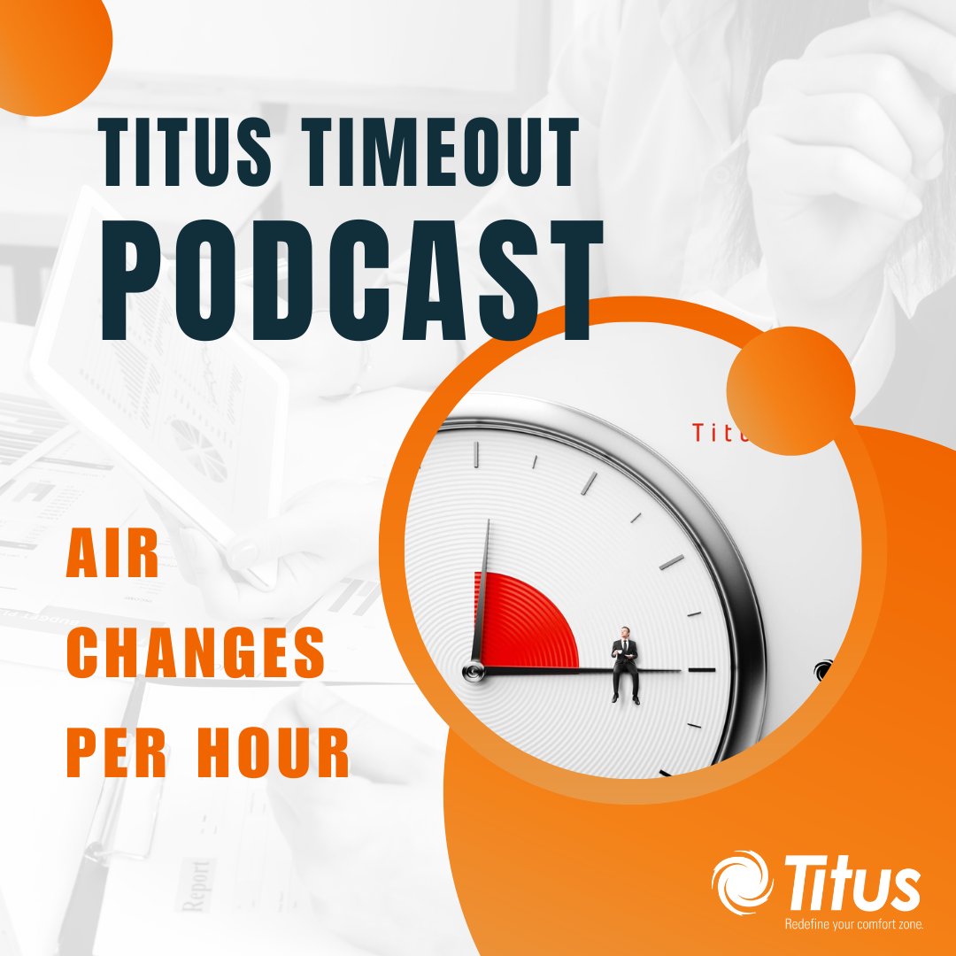 Learn about air changes per hour with this Titus Timeout Podcast at tinyurl.com/36t9rhab

#titus #hvac #titushvac