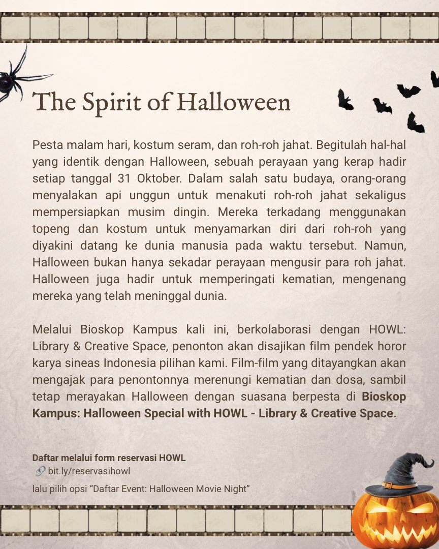 Berkolaborasi dengan HOWL, Bioskop Kampus <a href="/lfmitb/">Liga Film Mahasiswa ITB ✨</a> mempersembahkan...

👻 Halloween Movie Night 🕸️

📆 Jumat, 31 Okt 2025
⏰ 18.00 (Open Gate)
📍HOWL Library &amp; Creative Space
🎫 35k *includes HOWL Access, free refill artisan tea 🍵, and popcorn 🍿!