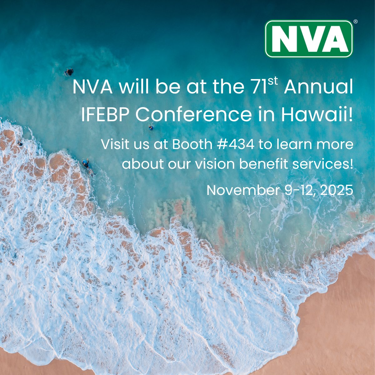 NVA is headed to Hawaii! 🌴We’re excited to attend the IFEBP Annual Employee Benefits Conference this November and connect with professionals to share our innovative and cost-effective vision benefit solutions. See you there! 👓

#IFEBP #IFEBP2025 #VisionBenefits #NVA