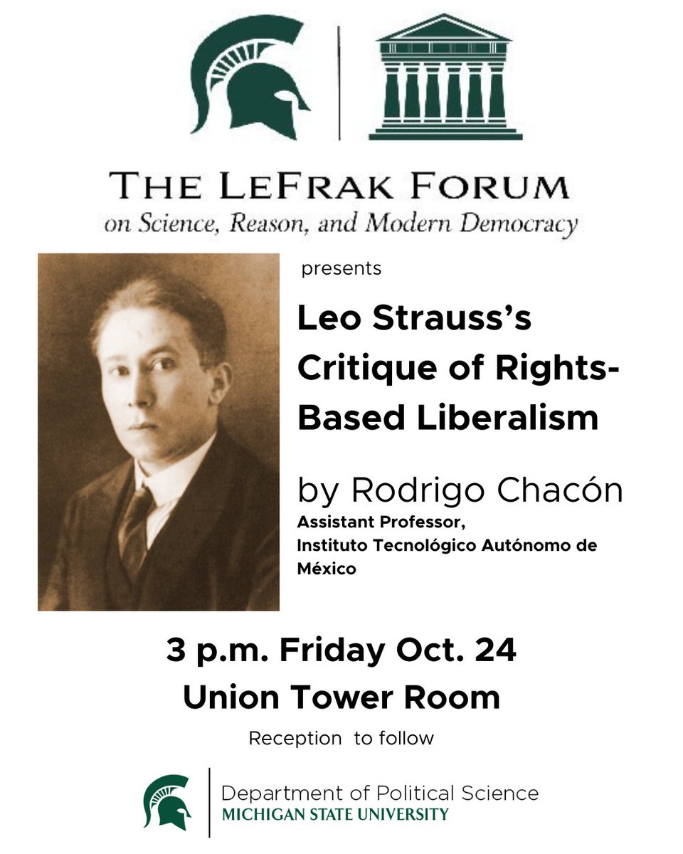 LeFrakForum's tweet photo. Reminder: The LeFrak Forum on Science, Reason and Modern Democracy presents Leo Strauss's Critique of Rights-Based Liberalism by Dr. Rodrigo Chacón, Assistant Professor at Instituto Tecnológico Autónomo de México. 
3 p.m. Union Tower Room Friday Oct. 24. Reception to follow. https://t.co/MPtCa66E9k