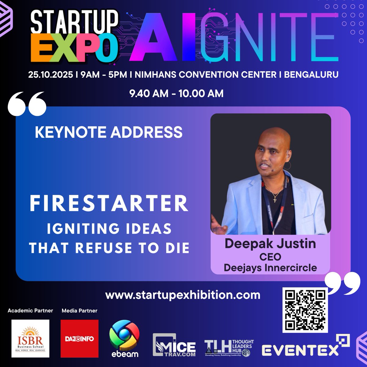 🔥 Keynote Spotlight: FIRESTARTER – Igniting Ideas That Refuse to Die

Join Deepak Justin, one of India’s top corporate trainers &amp; motivational speakers, at EVENTEX Startup Expo – AIGNITE 2025 to spark ideas that never fade.

📅 25 Oct | 📍 NIMHANS, Bengaluru
🔗 Register now: