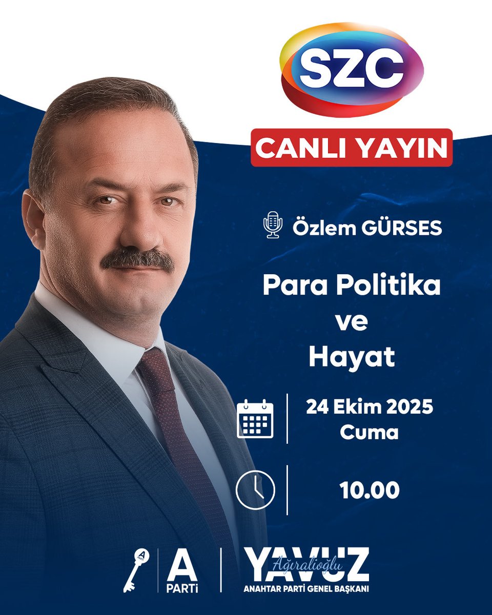 anahtarparti's tweet photo. Genel Başkanımız Sayın Yavuz Ağıralioğlu
@yavuzagiraliog

🗓 24 Ekim 2025 (Yarın)
⏰ 10.00'da
📺 Sözcü TV ekranlarında (@szctelevizyonu)

Özlem Gürses (@OzlemGurses) ile Para Politika ve Hayat programının konuğu oluyor. https://t.co/vAiuhb9m6G