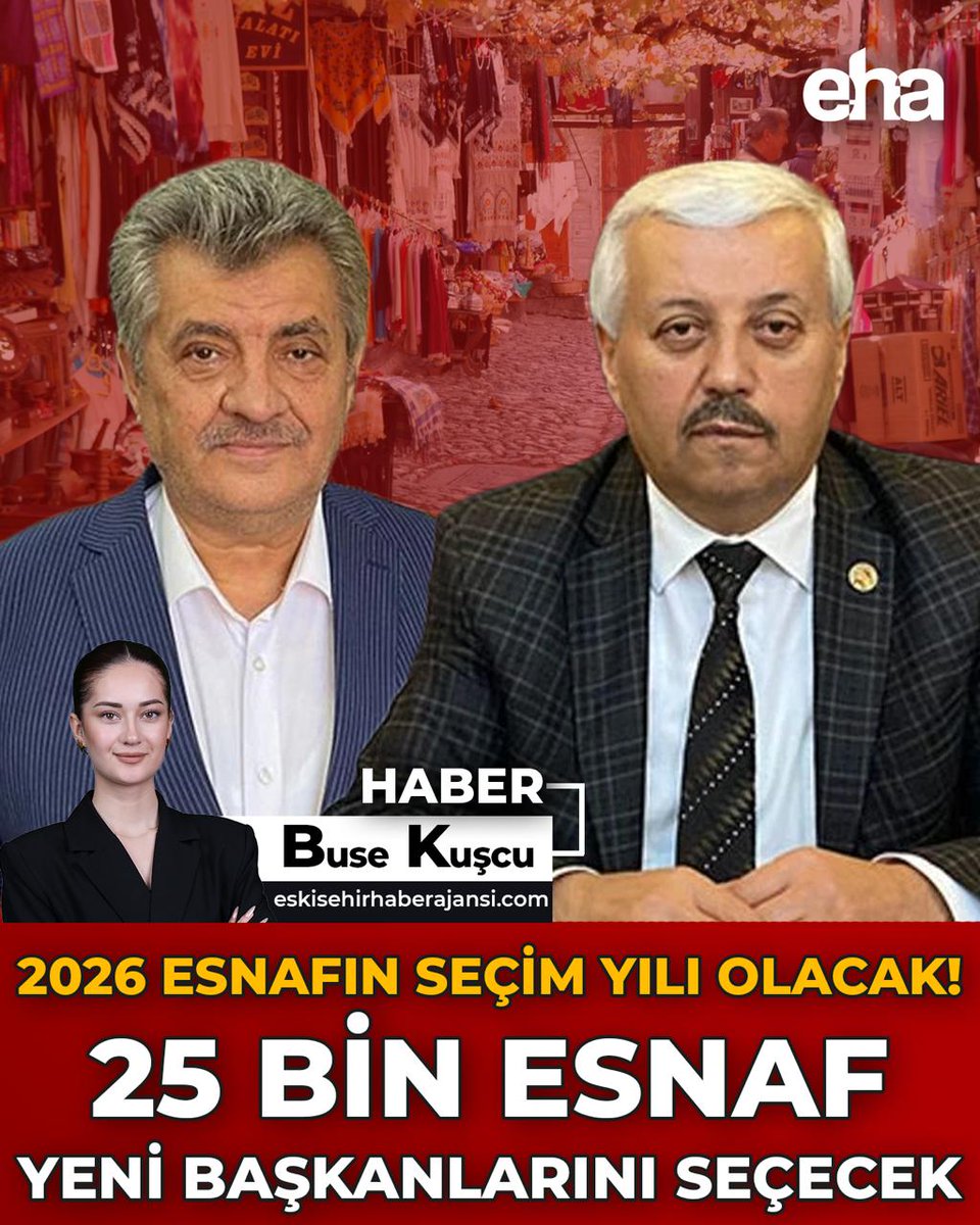 2026 Esnafın Seçim Yılı Olacak: 25 Bin Esnaf Yeni Başkanlarını Seçecek! eskisehirhaberajansi.com/2026-esnafin-s…