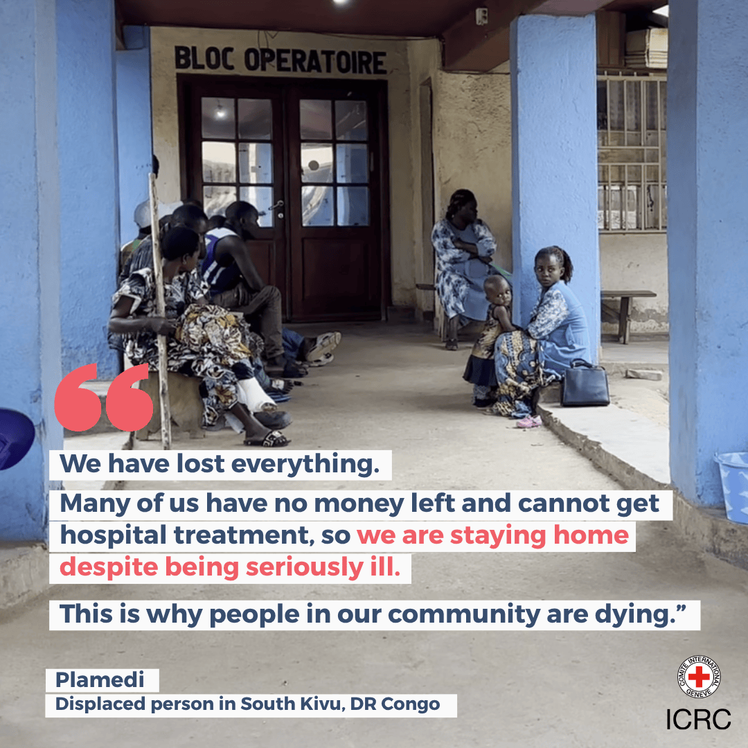ICRC's tweet photo. In eastern DR Congo, with medicine supplies exhausted and 40% fewer health workers, the sick and wounded, many injured by armed violence, face a harsh reality: they cannot receive the care they need.

We call for urgent action to ensure the continued functioning of healthcare services, the delivery of medical supplies, the safe transfer of patients, and the protection of healthcare staff and infrastructure.