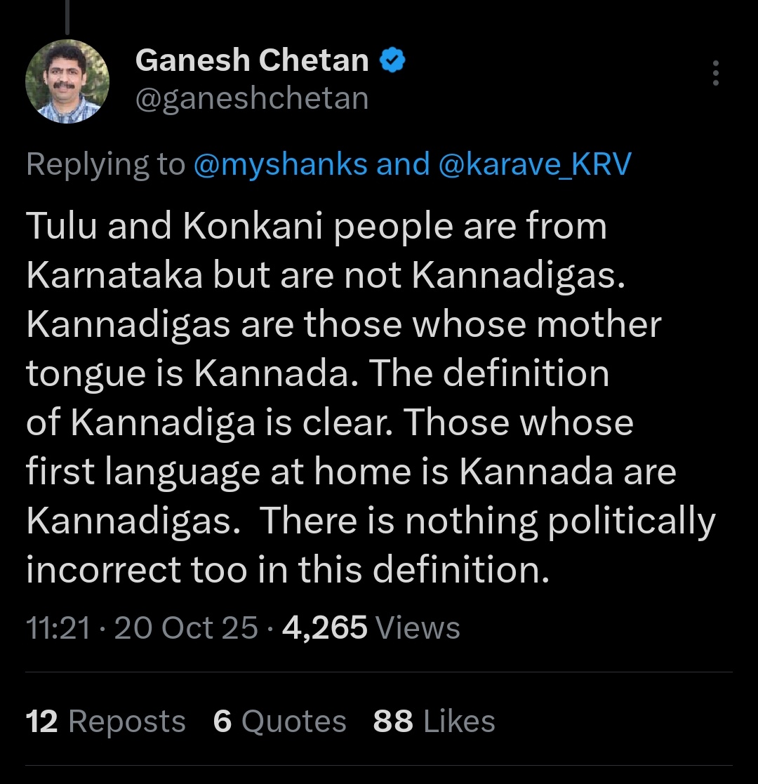 The definition of Kannadiga is clear as defined by Sir Ganesh Chetan.