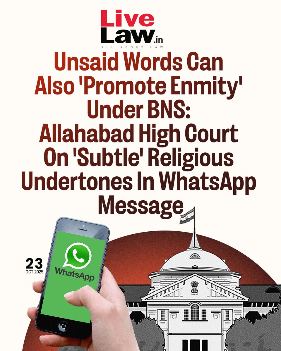 LiveLawIndia's tweet image. The Allahabad High Court has observed that even a WhatsApp message not explicitly referring to religion may, through its 'unsaid' words and 'subtle' message, promote enmity, hatred or ill-will between communities.
Read more: bitl.to/5EHM
#AllahabadHC #WhatsApp