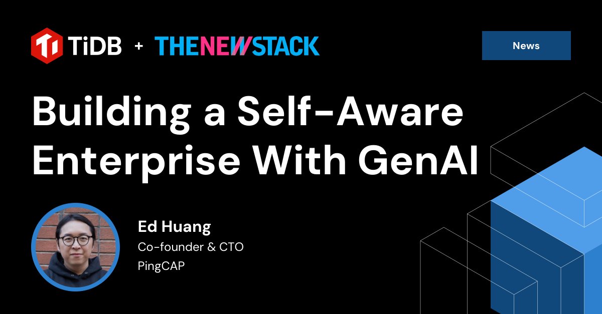 “A truly self-aware enterprise is one that has access to any organizational data an ad hoc analysis might require.” — Ed Huang, Co-founder &amp; CTO, PingCAP

Ed (<a href="/dxhuang/">Ed Huang | Serverless SQL</a>) shares how LLMs, RAG, and unified data platforms like TiDB are making the self-aware enterprise a reality —