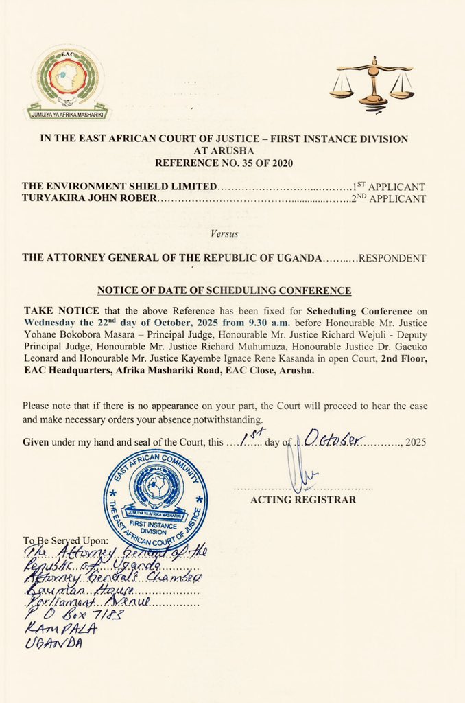 <a href="/EACJCourt/">East African Court of Justice</a> COMPLETES SCHEDULING  OFTHE ENVIRONMENT SHIELD LTD. &amp; ANOTHER Versus ATTORNEY GENERAL of <a href="/GovUganda/">Government of Uganda</a>; REFERENCE No. 35 OF 2020
 
The scheduling yesterday occurred in Arusha - Tanzania before a panel of 3 justices of <a href="/EACJCourt/">East African Court of Justice</a>.
 
The Attorney General of Uganda was