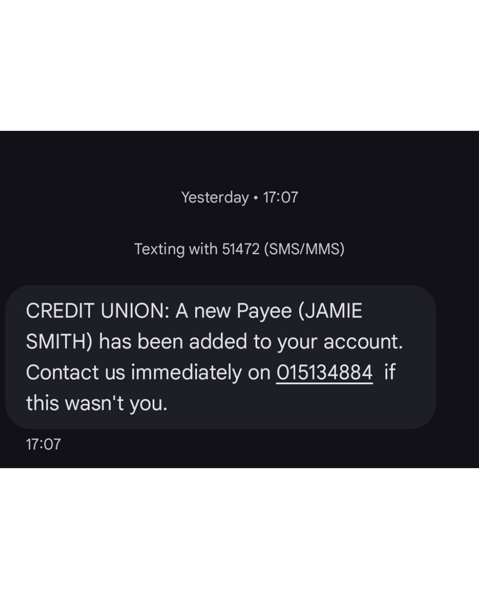 NorthWestCU's tweet photo. ⚠️ #FraudAlert: A fraudulent SMS is currently circulating nationwide. The message appears to come from “51472”. and reads as: “CREDIT UNION: A new Payee (JAMIE SMITH) has been added to your account. Contact us immediately on 015134884 if this wasn’t you.” Be vigilant. https://t.co/b8YLbs9BhP