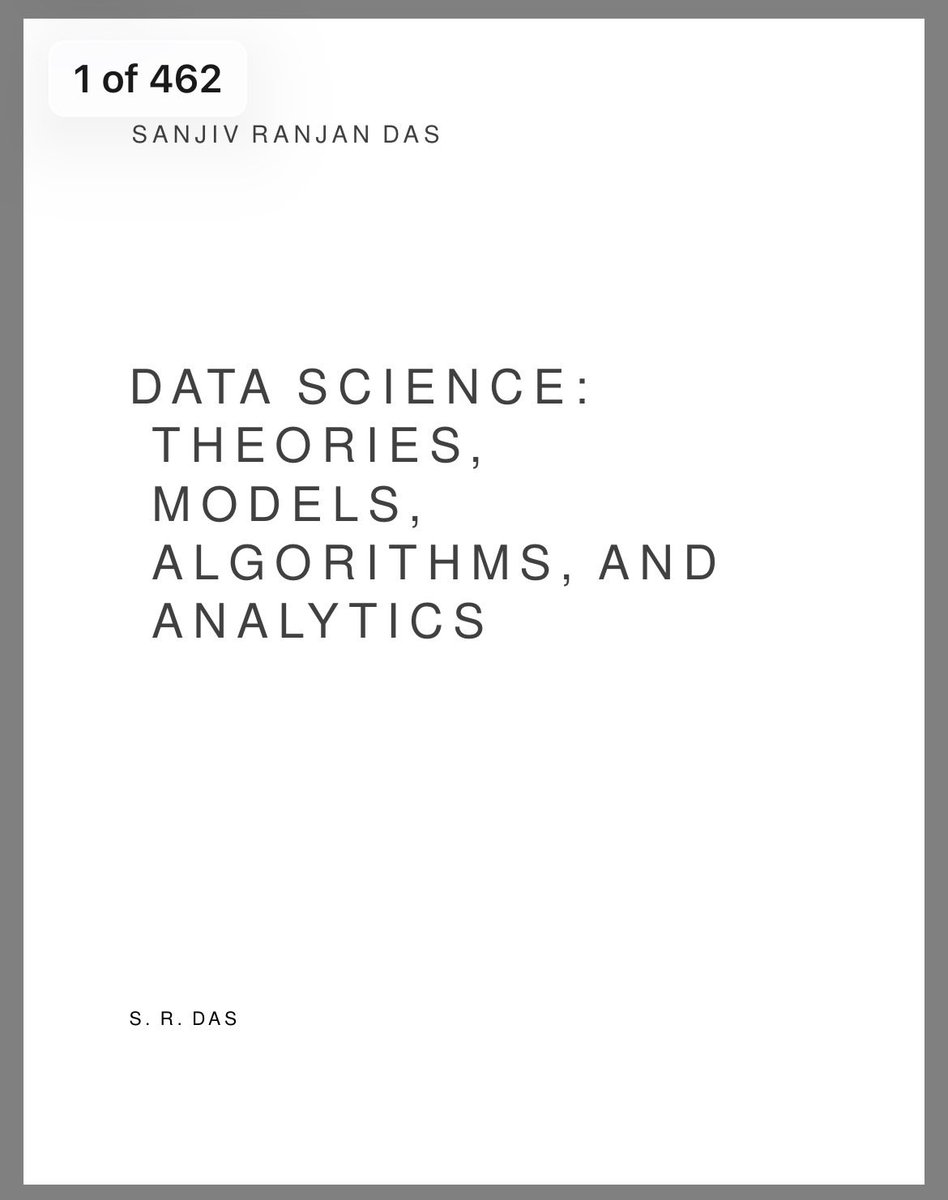 KirkDBorne's tweet image. (Download 462-page PDF eBook)
#DataScience Theories, Models, #Algorithms, and Analytics: srdas.github.io/Papers/DSA_Boo…
—————
#AI #MachineLearning #ML #DataScientist #Mathematics #Statistics #Coding #NetworkScience #NeuralNetworks