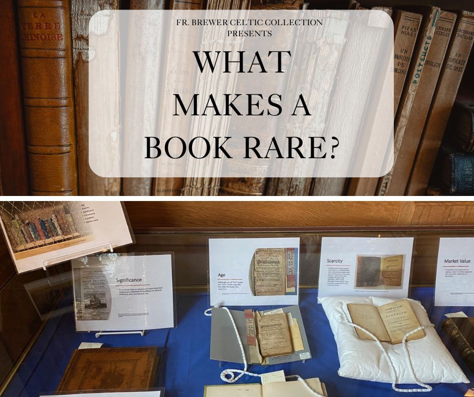 Have you ever wondered what criteria is used to classify a book as rare?  To find out, check out the "What makes a book rare? "display in the Hall of Clans, third floor of library.