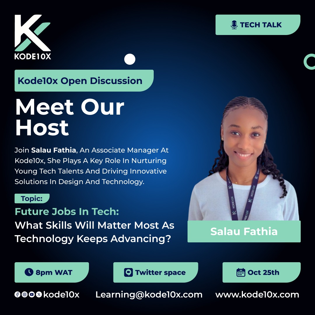 Kode10x's tweet image. Preparing for Tomorrow’s Tech Careers
Technology is reshaping the job market, are you ready for what’s next?
Join Salau Fathia, Associate Manager at @Kode10x, as she leads a discussion on “Future Jobs in Tech: What Skills Will Matter Most as Technology Keeps Advancing?”