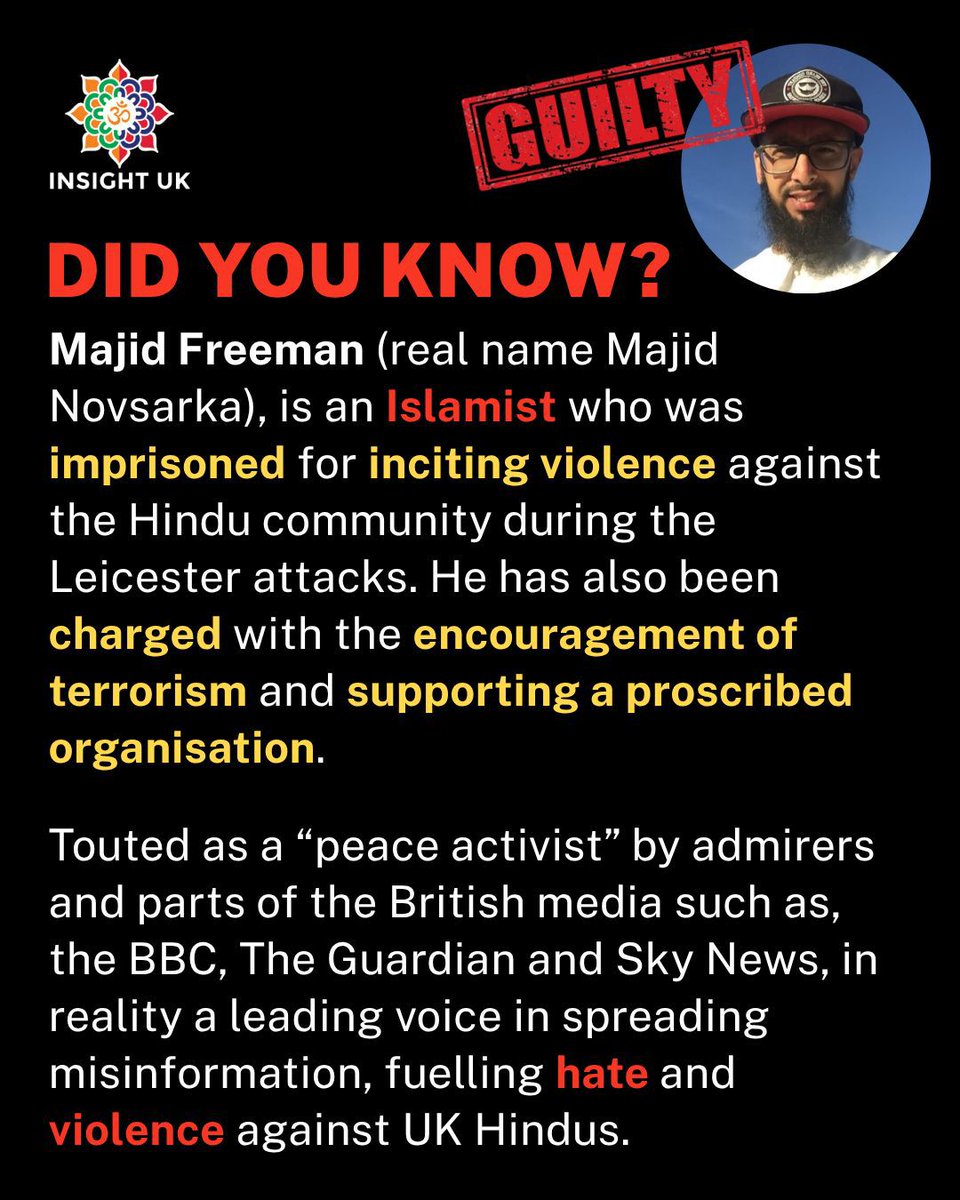 "peace activist" or "terrorism defender"?
Majid Freeman (real name Majid Novsarka), is an Islamist who was imprisoned for inciting violence against the Hindu community during the Leicester attacks.

He has also been charged with the encouragement of terrorism and supporting a