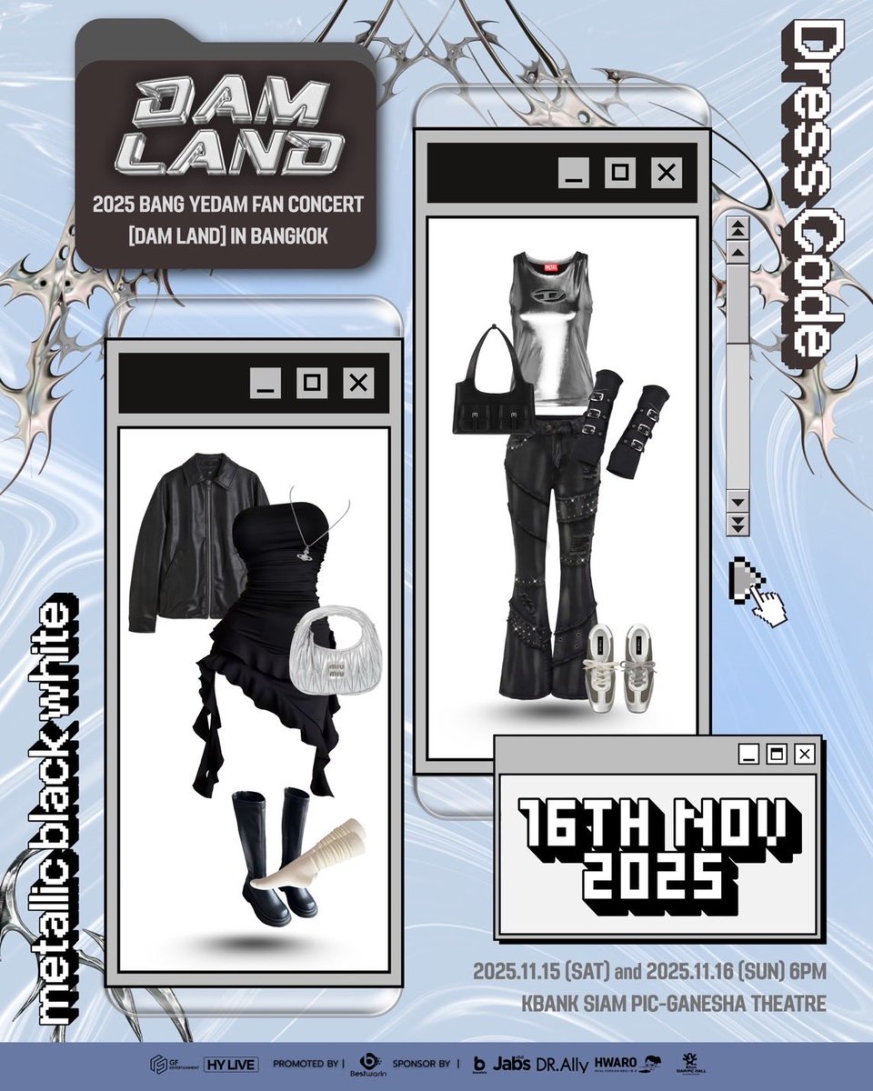 🛼 Dress code สำหรับมางาน “2025 BANG YEDAM FAN CONCERT [DAM LAND] IN BANGKOK” เตรียมชุด กำใจให้พร้อม เพื่อมาใจเต้นด้วยกันกับพี่เบสท์ 👗💕 

🗓️วันแสดง : วันเสาร์ที่ 15 และ วันอาทิตย์ที่ 16 พฤศจิกายน 2568
⏰เวลา : 18:00 น.
📍สถานที่: โรงละครเคแบงก์สยามพิฆเนศ 

💳 ราคาบัตร : 6,000 /