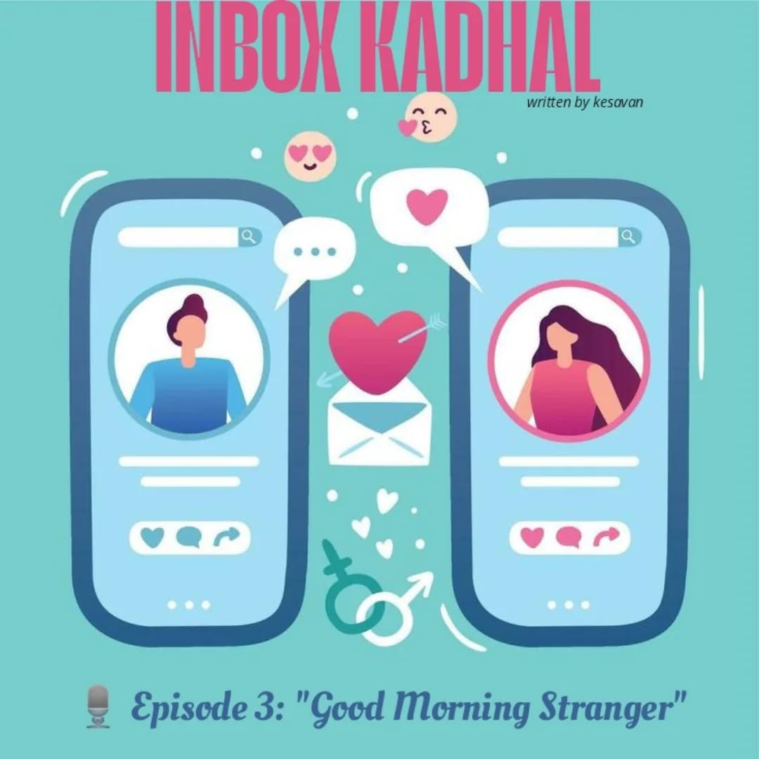 Urwriter4's tweet photo. 🎙️ Episode 3 ~ "Good Morning Stranger"
"Some mornings don’t need coffee… just the right person’s ‘Good Morning’ ☀💌"
Story created by: @Urwriter4
#InboxKadhal #Lovestroy #Urwriter https://t.co/8Xv4skG1JT