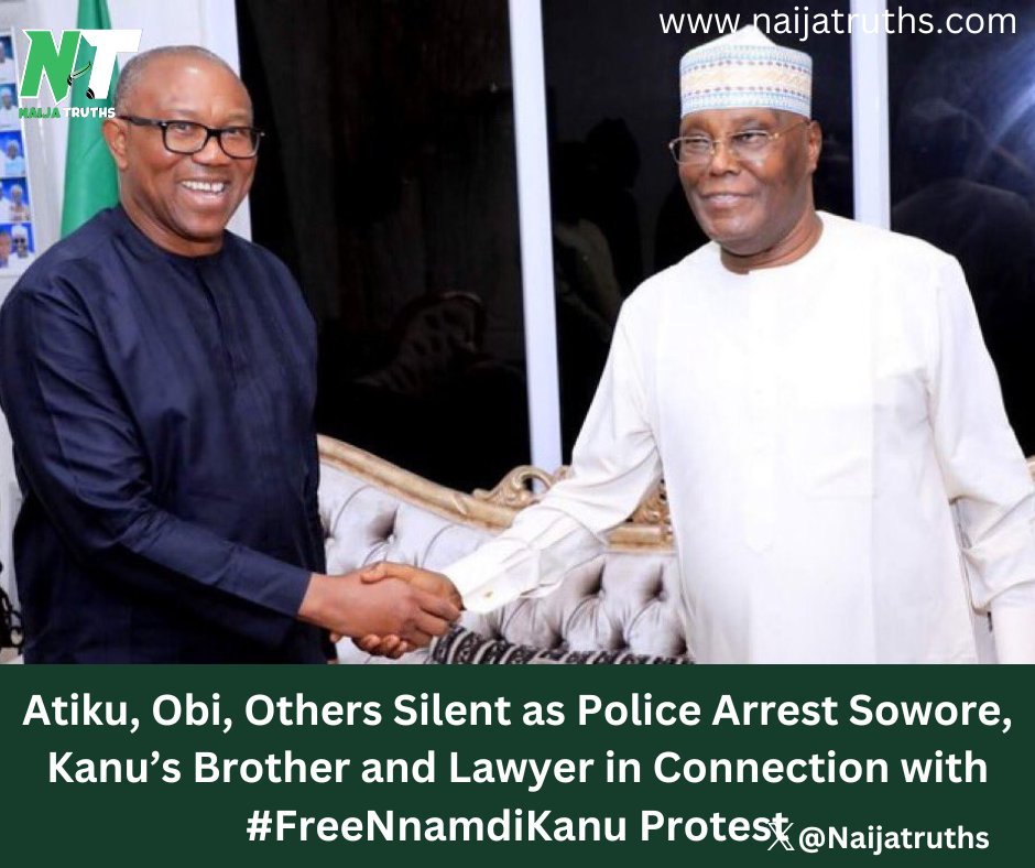NaijaTruths's tweet image. Atiku, Obi, Others Silent as Police Arrest Sowore, Kanu’s Brother and Lawyer in Connection with #FreeNnamdiKanu Protest

naijatruths.com/article.html?s…