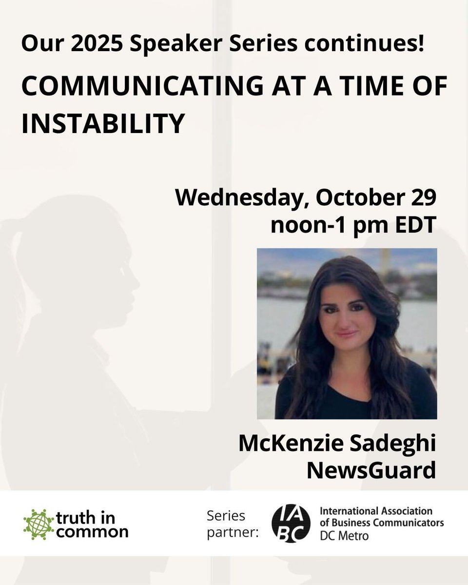 The fall segment of #TruthinCommon's 2025 Speaker Series kicks off THIS Wed, Oct 29, at 12pm ET, with #McKenzieSadeghi at #NewsGuard.

#IABCDC is a series partner, and there’s no cost to attend. 

Register/more info: buff.ly/Co94EyG. 

#IABC #IABCUSRegion