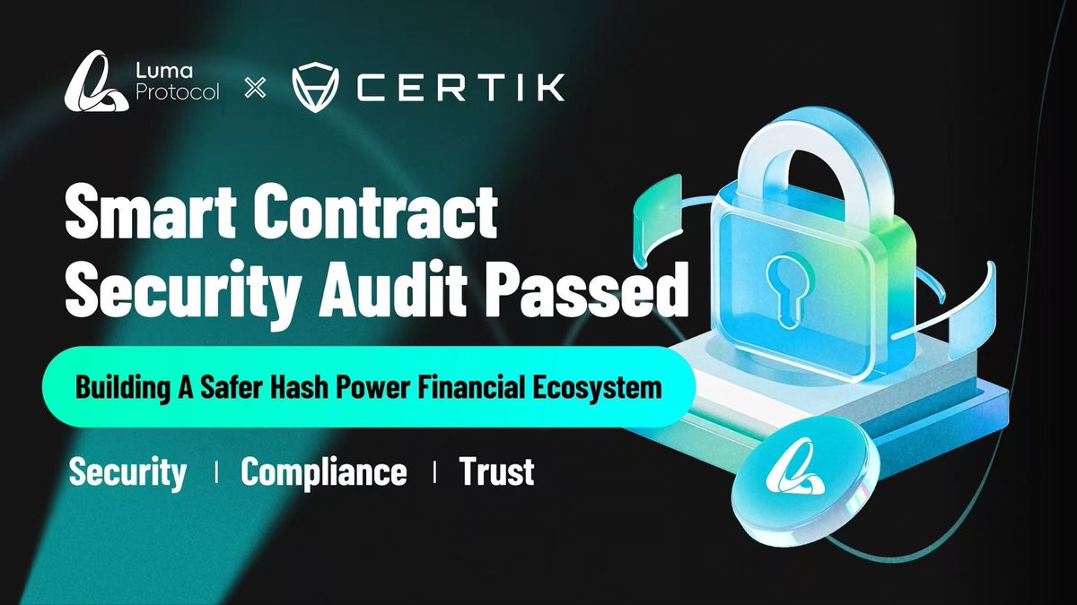 🚀 A new chapter for Luma Protocol!

Luma has successfully passed the CertiK Security Audit, proving the strength and reliability of our underlying infrastructure.

💡 This certification confirms:
1️⃣ Luma’s Hash Power financialization system meets both compliance and security