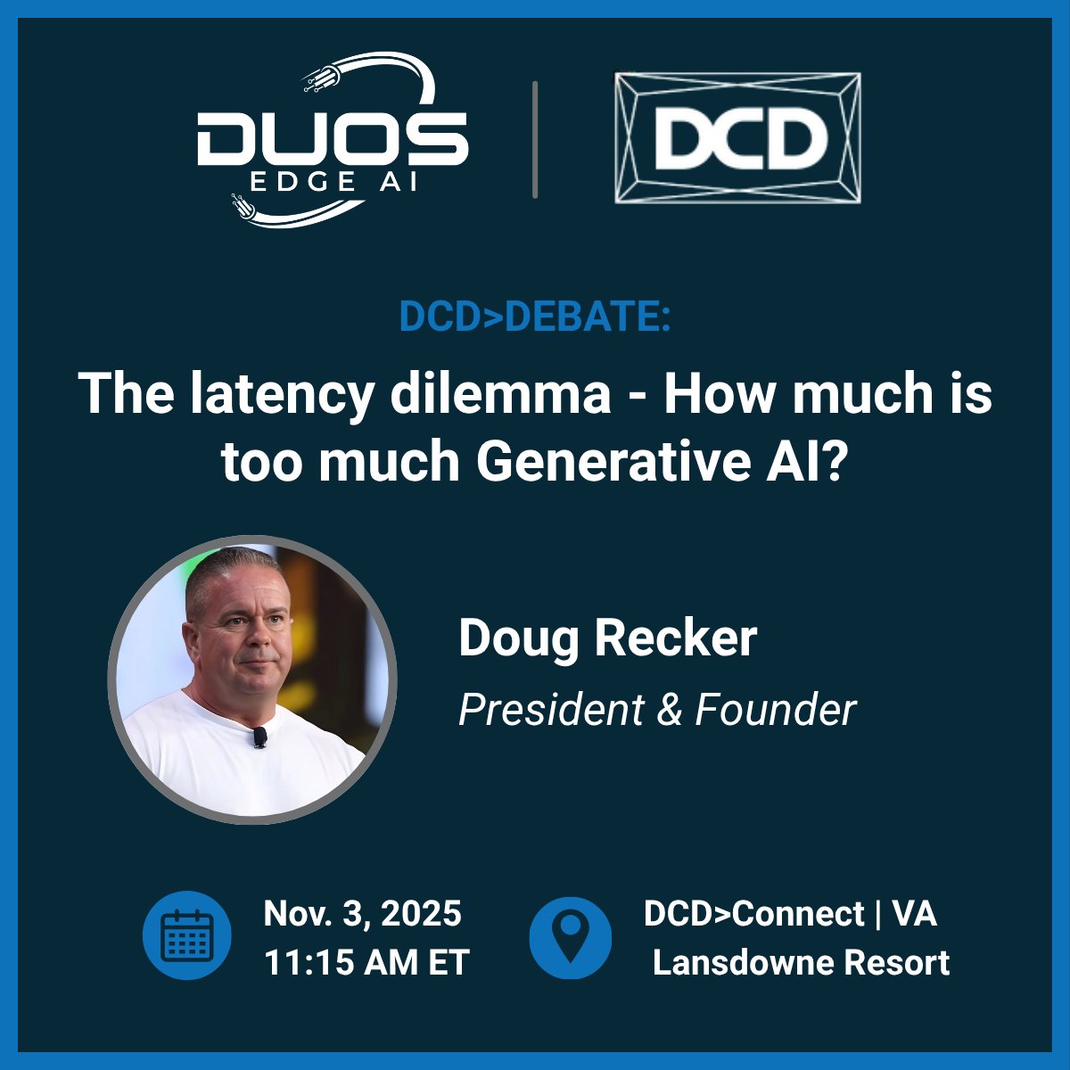 duosEdgeAI's tweet image. #DuosEdgeAI President Doug Recker will take the stage at #DCDConnect VA Nov. 3! Doug will join a debate titled: “The latency dilemma – How much is too much Generative AI?” Attending the event? Set up a meeting with us: imillerpr.com/duos-edge-ai-r… #EdgeDataCenter #DuosTech #DUOT $DUOT