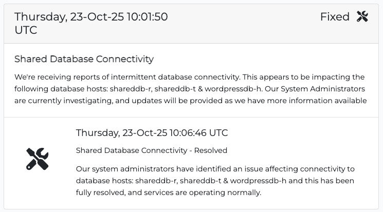 UltremeWeb's tweet photo. (https://t.co/fhaF5radp0): Partial outage resolved (shared DB hiccup fixed at 10:06 UTC). All components (shareddb-r/t, wordpressdb-h) green. No maintenance queued. Blunt fact: Downtime's a killer for SMEs—our hosting dodges it with LiteSpeed/Argon2 muscle. https://t.co/7cSe53wxro