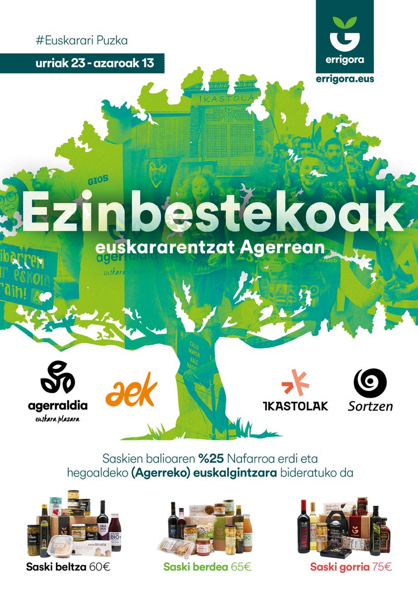 IRITSI DA EUSKARARI PUZKA! 🤩
Errigorako saskiak eskatuz Nafarroa erdi eta hegoaldeko euskalgintza babesteko kanpaina!

📅 Azaroaren 13ra arte
🛒ℹ️ labur.eus/puzka25

Eskuratu zuen saskiak! Denok gar ezinbestekoak euskararentzat!