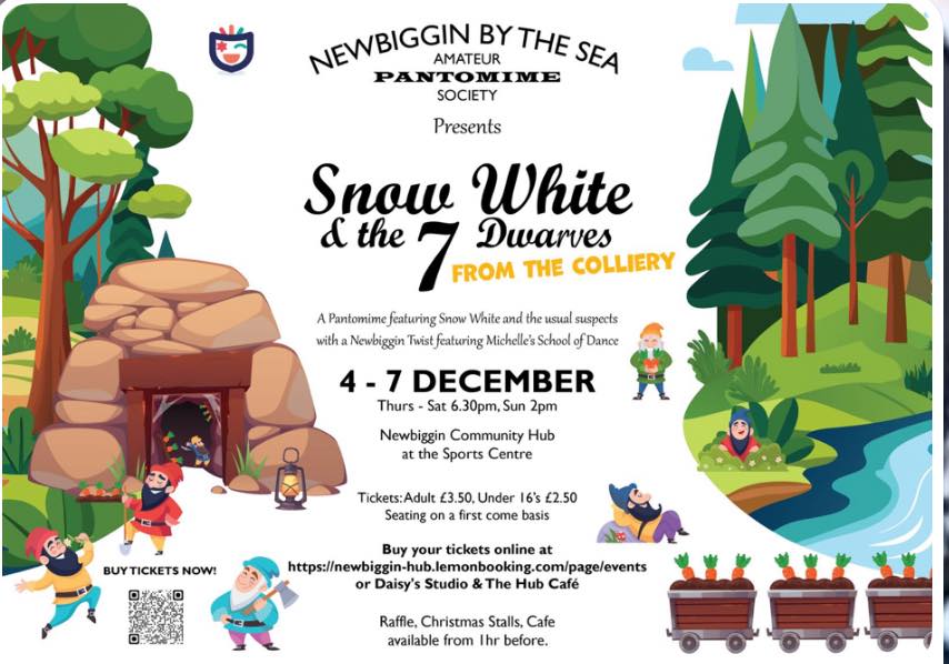 Newbiggin by the Sea Amateur Pantomime Society proudly presents 𝗦𝗻𝗼𝘄 𝗪𝗵𝗶𝘁𝗲 &amp; 𝘁𝗵𝗲 𝟳 𝗗𝘄𝗮𝗿𝘃𝗲𝘀!

𝗦𝘂𝗻𝗱𝗮𝘆 𝗽𝗲𝗿𝗳𝗼𝗿𝗺𝗮𝗻𝗰𝗲 𝗦𝗢𝗟𝗗 𝗢𝗨𝗧! 

For ticket details, please see the poster.
#newbigginbythesea #pantomime #snowwhite