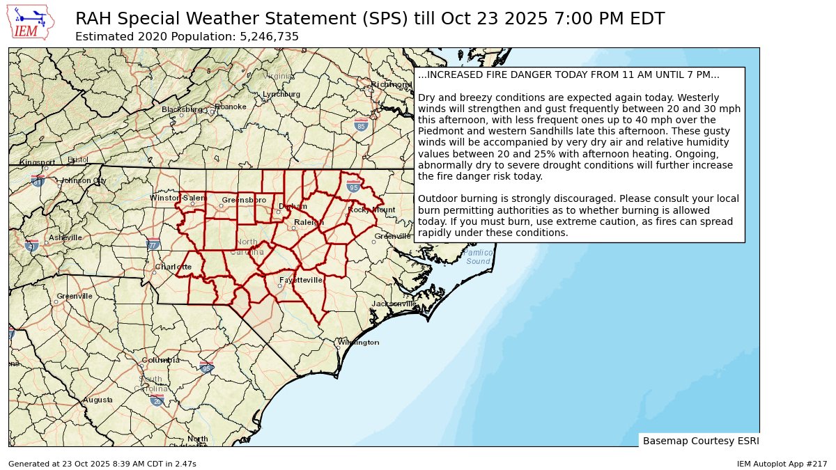 INCREASED FIRE DANGER TODAY FROM 11 AM UNTIL 7 PM for Alamance, Anson, Chatham, Cumberland, Davidson, Durham, Edgecombe, Forsyth, Franklin, Granville, Guilford, Halifax, Harnett, Hoke, Johnston, Lee, Montgomery, Moore, Nash, Orange, ... till 7:00 PM EDT mesonet.agron.iastate.edu/p.php?pid=2025…