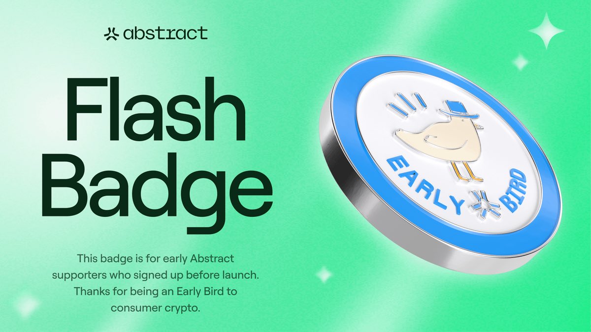 The Early Bird Badge is for supporters who signed up to Abstract before Mainnet launch.

Check your Abstract Global Wallets, and thanks for being early ✳️