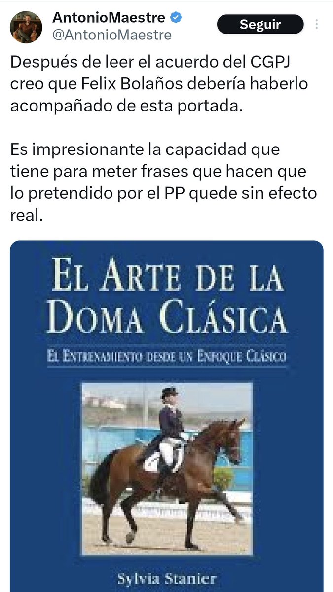 Buen momento para recordar al lamebotas de Antonio Maestre felicitando a Félix Bolaños por el pacto con el PP para renovar el CGPJ.
'El arte de la doma clásica'. 🤡🤡