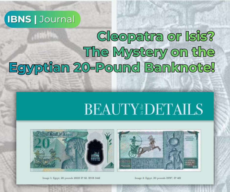 theibns's tweet image. Cleopatra or Isis? The Mystery on the Egyptian 20-Pound Banknote!

​Have you ever wondered who is depicted on the Egyptian 20-pound banknote? 

​Find the answer to this question in the article by Petar II Blagojević (#11912) in journal 64_3.

#IBNS #Banknotes