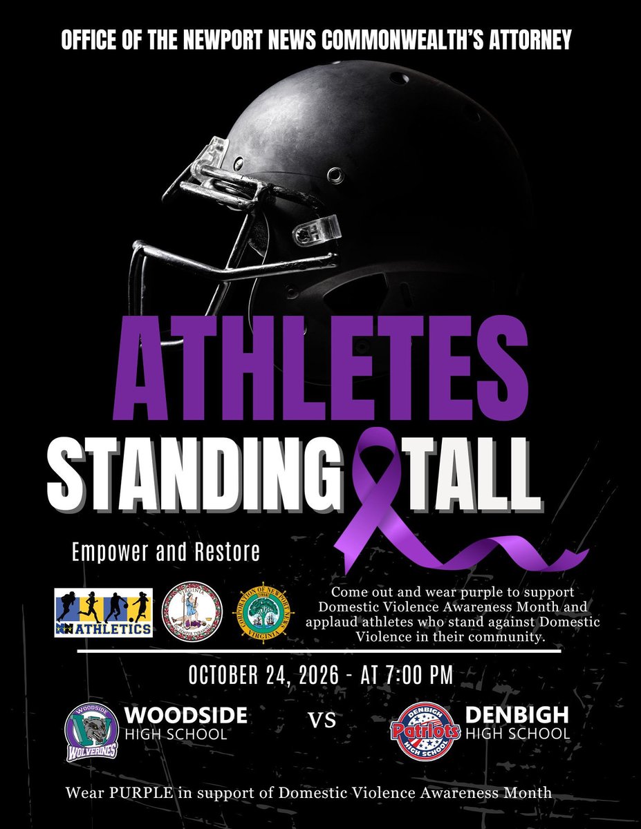 🏈 ATHLETES STANDING TALL 🏈
Join us as we stand together against domestic violence. 💜

📅 October 24, 2025 
🕖 7:00 PM
📍 Woodside High School
Woodside Wolverines 🆚 Denbigh Patriots

Wear PURPLE to support Domestic Violence Awareness. 

#AthletesStandingTall