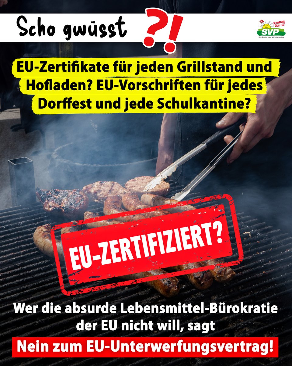 SVPch's tweet image. EU-Zertifikate für jeden Grillstand und Hofladen? EU-Vorschriften für jedes Dorffest und jede Schulkantine?
Wer die absurde Lebensmittel-Bürokratie der EU nicht will, sagt Nein zum EU-Unterwerfungsvertrag. ❌