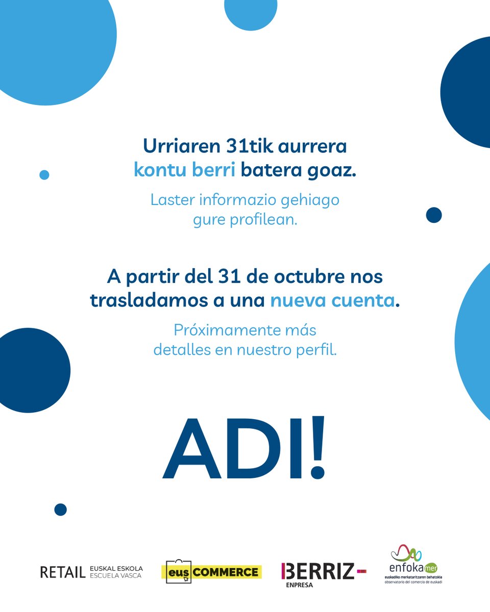 eusCOMMERCE's tweet image. 🔜 El comercio vasco da un paso más.

El 31 de octubre nos trasladamos a una nueva cuenta, donde podrás seguir toda la información sobre el comercio vasco.

👀 Permanece atento/a a nuestras próximas publicaciones… lo mejor está por llegar.