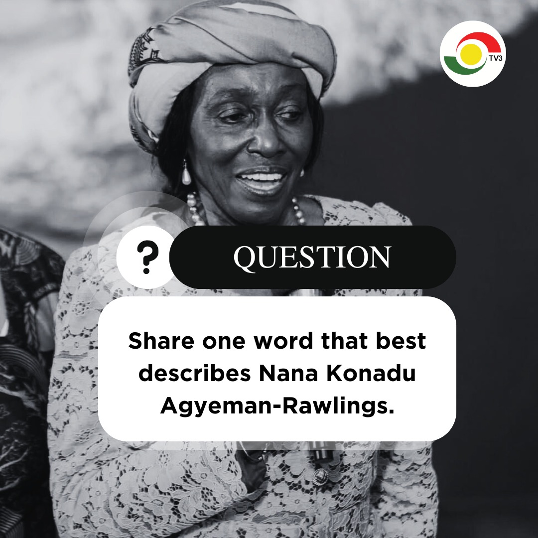 tv3_ghana's tweet photo. How would you describe Nana Konadu Agyeman-Rawlings in one word? Share your thoughts below.

#TV3GH #RIP https://t.co/s0XHoMcirV