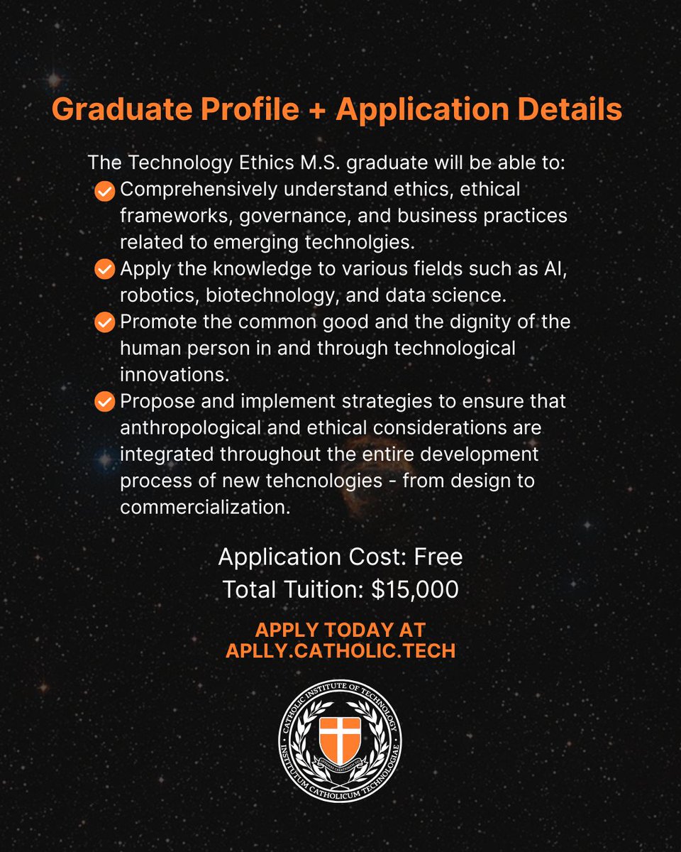 Shape the future of technology with integrity. 

Apply today for CatholicTech's Online M.S. in Technology Ethics. Launching in June 2026, this program is especially designed to equip scientists and engineers to lead in innovation while upholding human dignity and the common good.