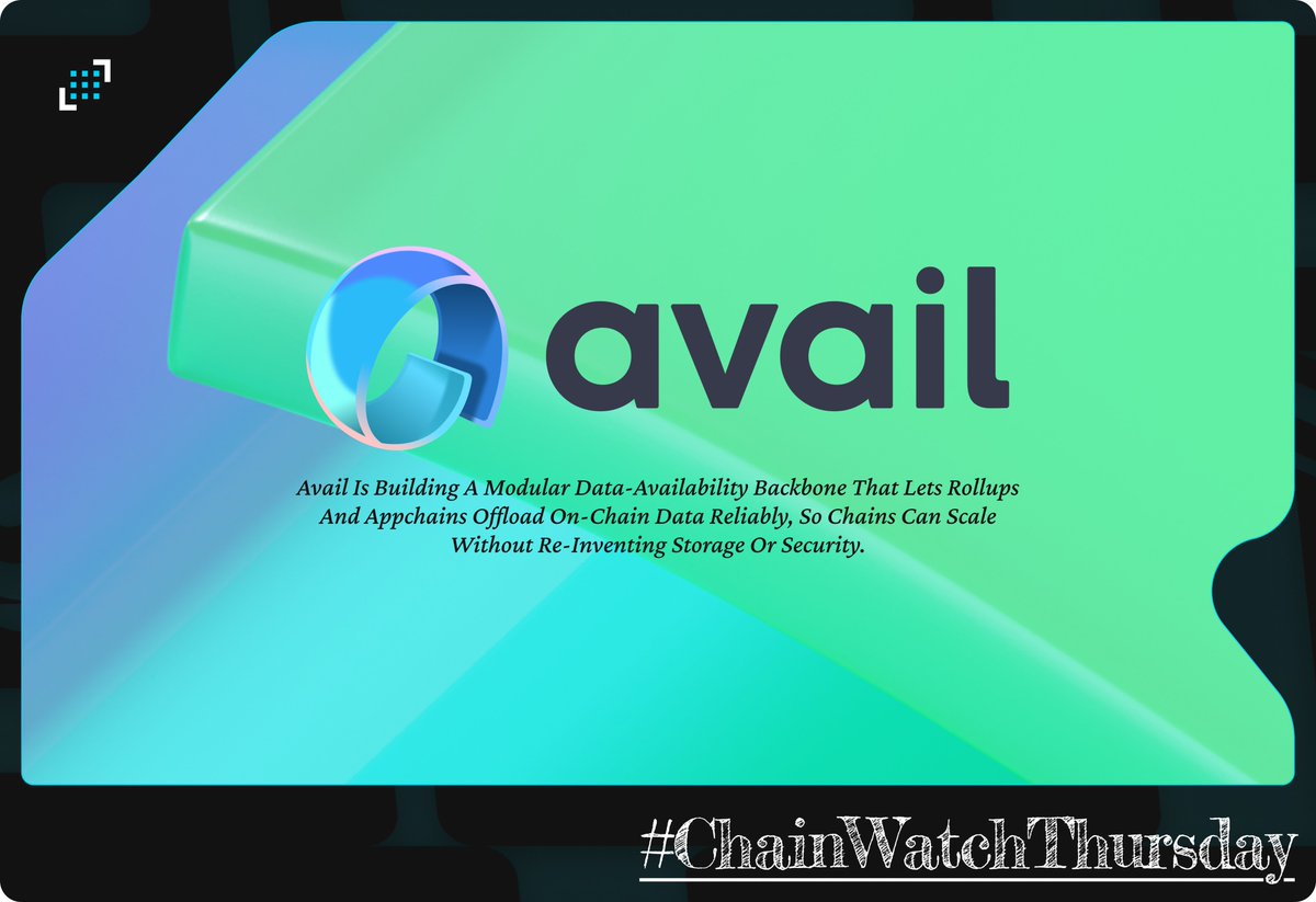 🌊 It’s #ChainWatchThursday — and today, we’re talking $AVAIL, the token powering <a href="/AvailProject/">Avail</a>.

Avail is building a modular data-availability backbone that lets rollups and appchains offload on-chain data reliably, so chains can scale without re-inventing storage or security.