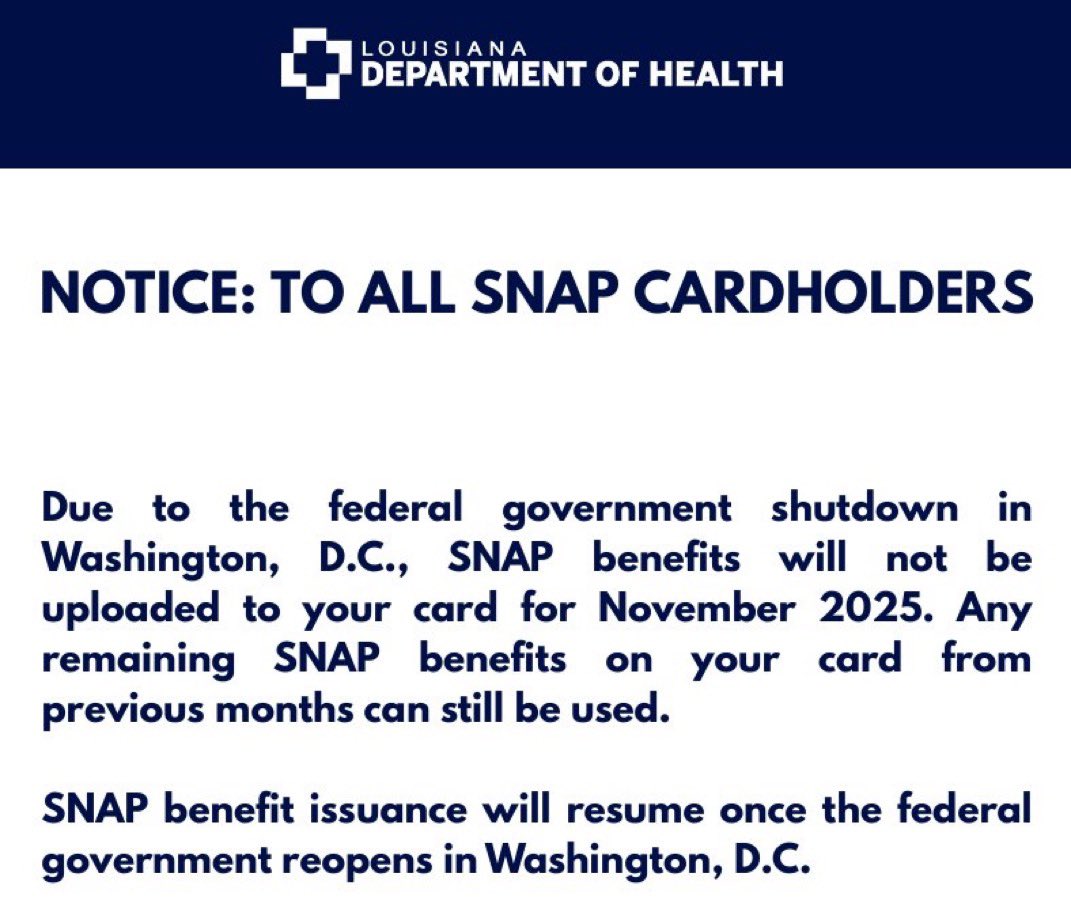 Blue and white header with Louisiana Department of Health logo. Bold text NOTICE: TO ALL SNAP CARDHOLDERS. Body text explains due to federal government shutdown in Washington DC SNAP benefits will not be uploaded for November 2025. States previous months benefits can still be used. Notes federal benefit issuance will resume once government reopens.