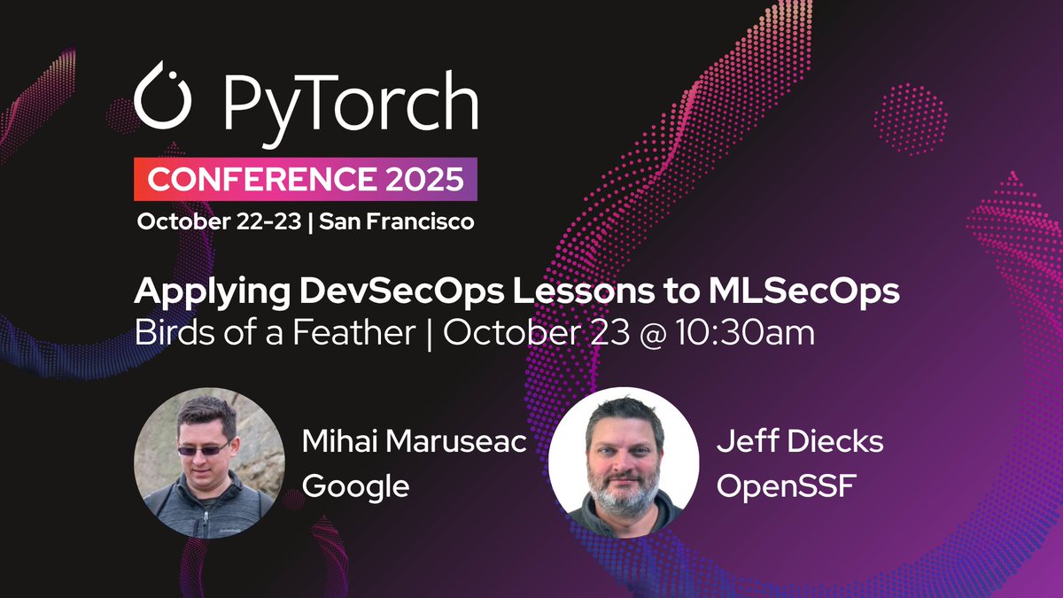 openssf's tweet image. Join us at #PyTorchConference TODAY for a Birds of a Feather session: Applying DevSecOps Lessons to MLSecOps.

Who&apos;s speaking: 
 • Jeff Diecks, Technical Project Manager, OpenSSF
 • @mihaimaruseac, Staff Software Engineer, Google

pytorchconference.sched.com/event/27QQG