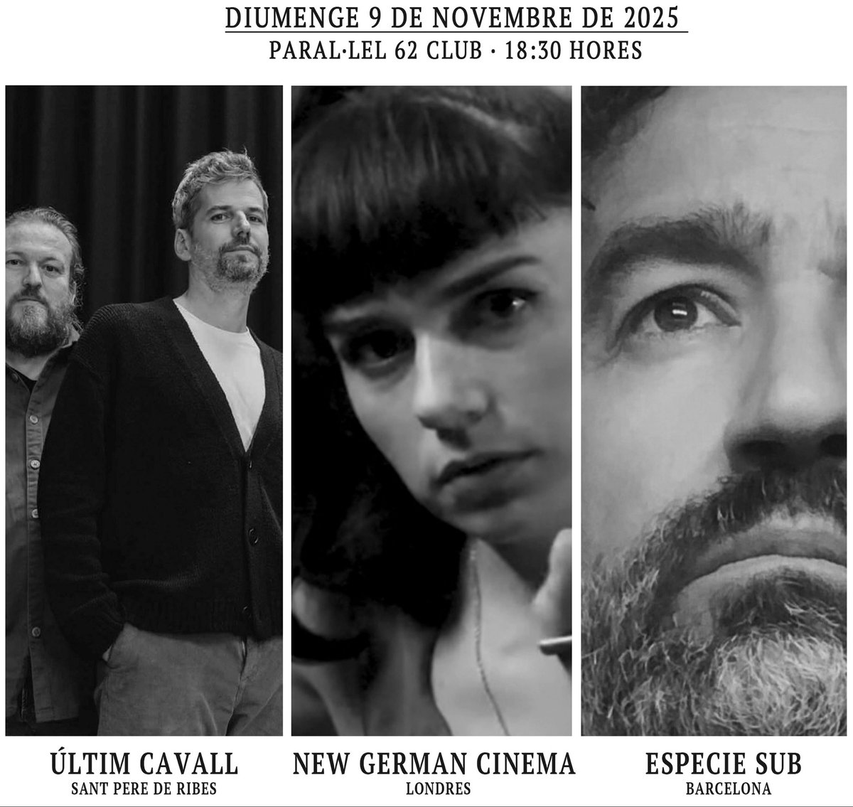 Diumenge 9 de Novembre 
Últim Cavall <a href="/ultimcavall/">Últim Cavall</a> + New German Cinema <a href="/fearofmen/">FEAR OF MEN</a> + Especie Sub <a href="/EspecieRafa/">RafaEspecieSub</a> 

<a href="/parallel62bcn/">Paral·lel 62</a> Club
Entrada 8 euros anticipada:

tickets.oneboxtds.com/p62/events/473…