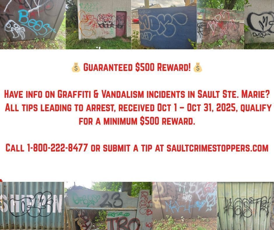 🚨 Guaranteed $500 Reward, Graffiti Tips Needed 🚨

Crime Stoppers of Sault Ste. Marie &amp; Algoma District is taking a stand against graffiti vandalism. For October 2025 only, any anonymous tip that helps police identify and charge those responsible will earn a minimum $500 reward.