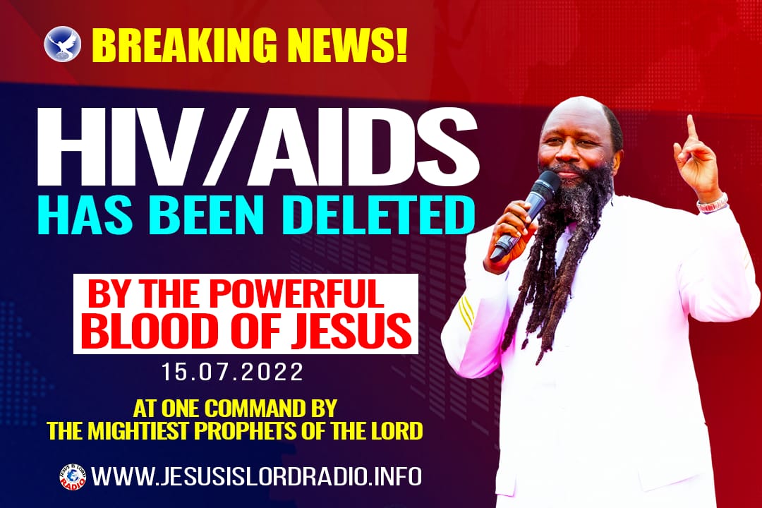 Behold, Jesus who died is now glorified. He has deleted HIV/AIDS
#GloriousBreakingNews