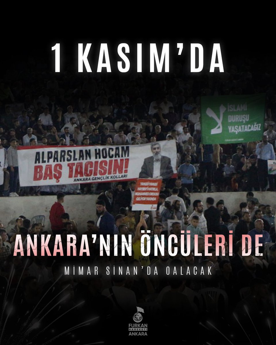 Furkan Hareketi Ankara olarak biz de orada olacağız! 

1Kasımda KonferansaDavet
#AdanadaBüyükBuluşma