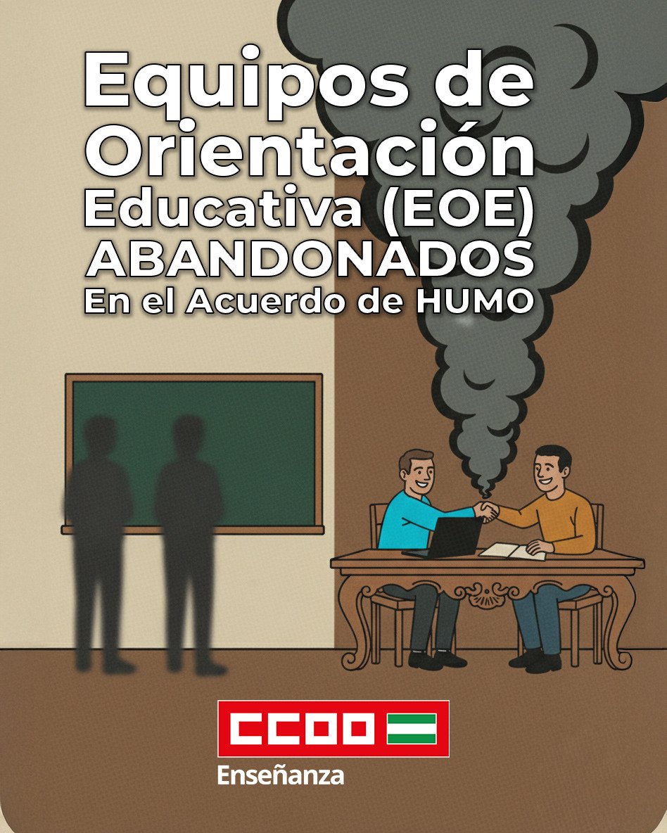 💨 ¡STOP al Acuerdo de Humo! Los EOE no son invisibles.

⚠️ Desde CCOO denunciamos alto y claro el abandono de los Equipos de Orientación Educativa (EOE) de Andalucía en el reciente acuerdo firmado el 16 de julio de 2025 por la Consejería de DE y FP, CSIF, ANPE y UGT.