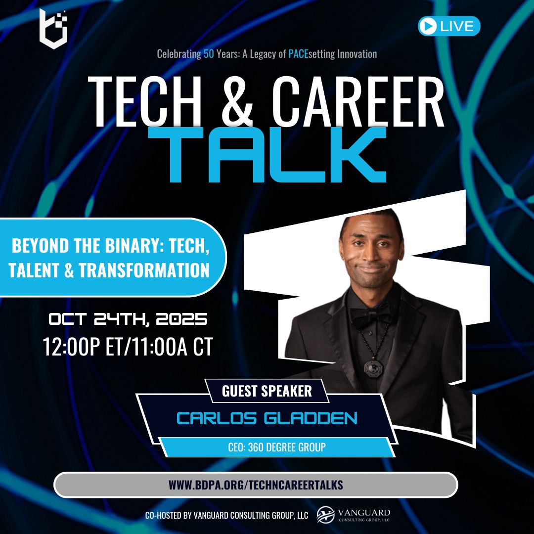 Join us this Friday for our monthly BDPA Tech &amp; Career Talk!

📅 Date: Fri Oct 24th, 2025
⏰ Time: 12PM ET/11AM CT

Speaker: Carlos Gladden - CEO, 360Degrees/O&amp;MforBBF

Topic: Beyond the Binary: Tech, Talent &amp; Transformation 💻💫

Zoom Registration Link: us06web.zoom.us/meeting/regist…