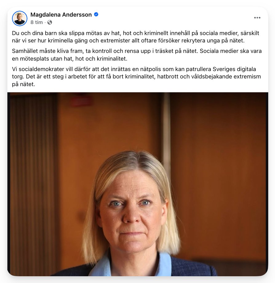 Socialdemokraterna vill alltså på riktigt inrätta en "nätpolis" för att få bort misshagligt innehåll från internet. För ett år sedan insinuerade Andersson att jag var en rysk påverkansoperation.

Seriöst: håll dessa genomkorrupta autokrater borta från all politisk makt.