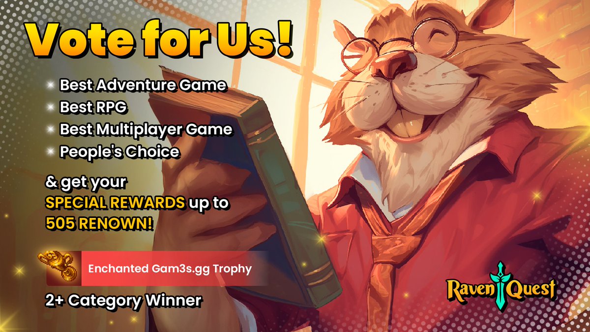 VOTE FOR US AND EARN EXCLUSIVE REWARDS 🏆   

Thanks to your amazing support, RavenQuest has been nominated in 4 CATEGORIES for this year's <a href="/GAM3Sgg_/">GAM3S.GG</a> Awards:  

🔹 Best Roleplaying Game 
🔹 Best Adventure Game 
🔹 Best Multiplayer Game 
🔹 People's Choice Award 

This nomination