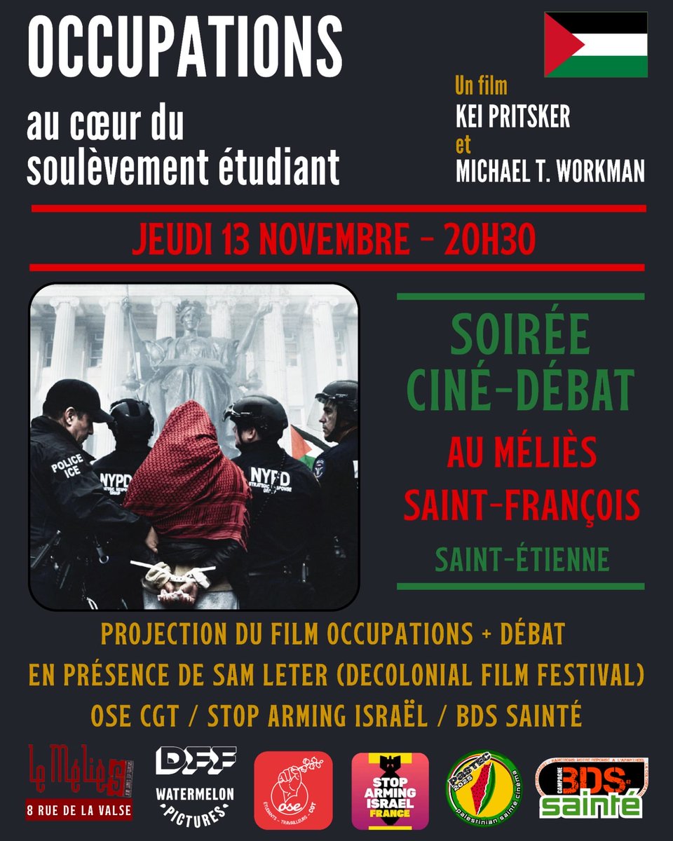 🇵🇸 Ciné-débat « Révolte étudiante mondiale pour la Palestine »
Jeudi 13 novembre à 20h30 au Méliès St-François
Projection du film OCCUPATIONS suivie d’un débat animé par BDS Sainté et OSE CGT avec la participation de Stop Arming Israël et Sam Leter du decolonial film festival